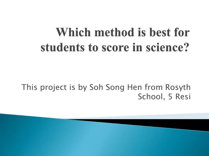 which method is best for students to score in science