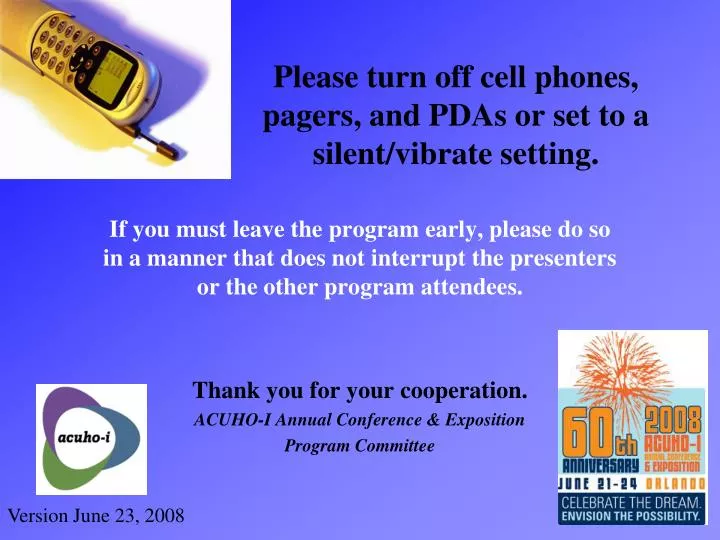 please turn off cell phones pagers and pdas or set to a silent vibrate setting