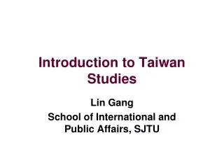 Introduction to Taiwan Studies