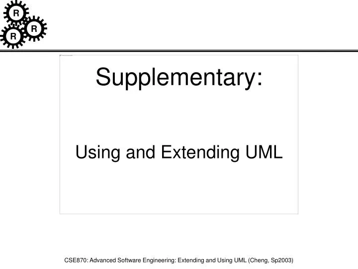 supplementary using and extending uml