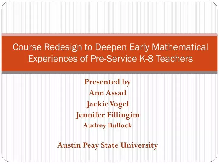 course redesign to deepen early mathematical experiences of pre service k 8 teachers