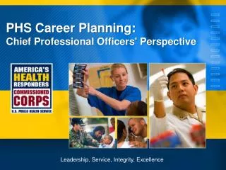 PHS Career Planning: Chief Professional Officers' Perspective
