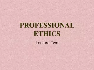 PROFESSIONAL ETHICS