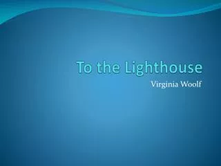 To the Lighthouse