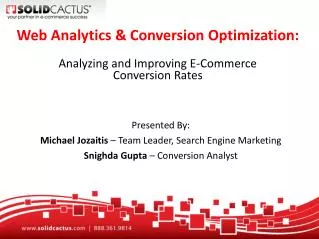 Web Analytics &amp; Conversion Optimization: Analyzing and Improving E-Commerce Conversion Rates