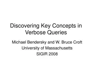 Discovering Key Concepts in Verbose Queries