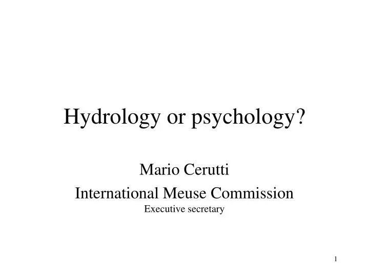 hydrology or psychology