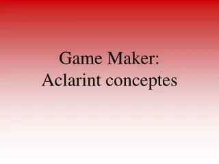game maker aclarint conceptes