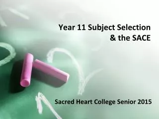 Year 11 Subject Selection &amp; the SACE