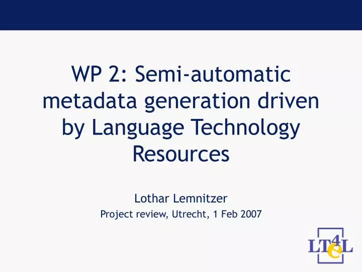 wp 2 semi automatic metadata generation driven by language technology resources