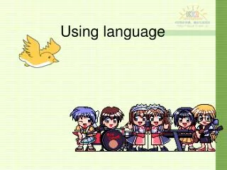 Using language