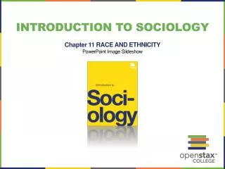 Introduction to sociology Chapter 11 RACE AND ETHNICITY PowerPoint Image Slideshow