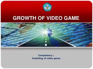 GROWTH OF VIDEO GAME