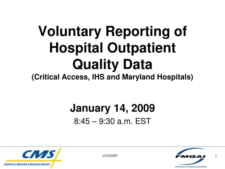 voluntary reporting of hospital outpatient quality data critical access ihs and maryland hospitals