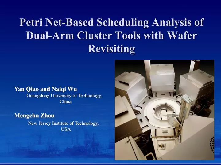 petri net based scheduling analysis of dual arm cluster tools with wafer revisiting