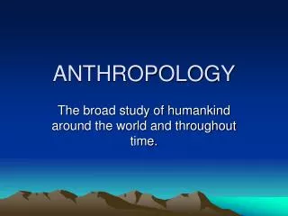 ANTHROPOLOGY