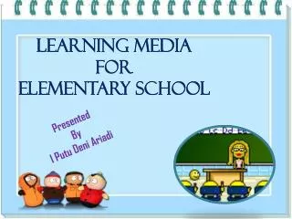 Learning Media for Elementary School