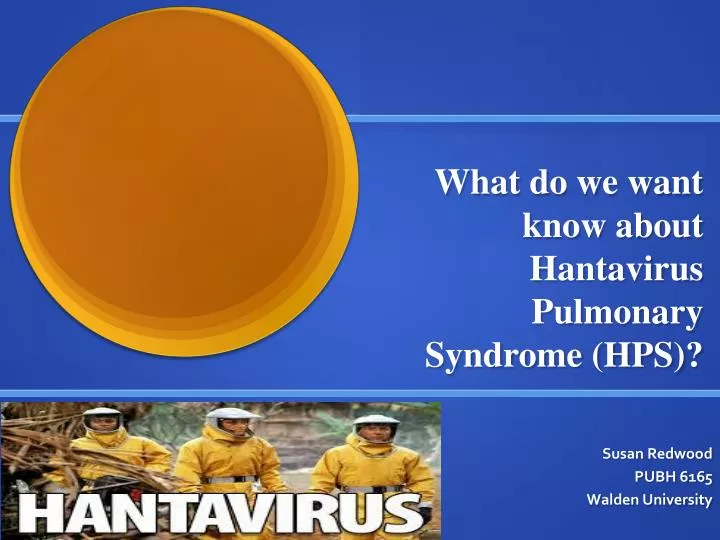 what do we want know about hantavirus pulmonary syndrome hps