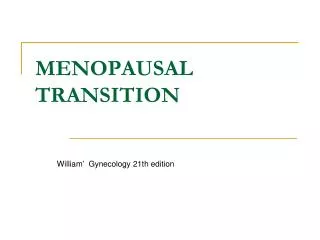 MENOPAUSAL TRANSITION