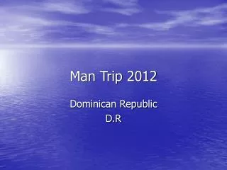 Man Trip 2012