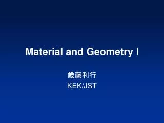 material and geometry i