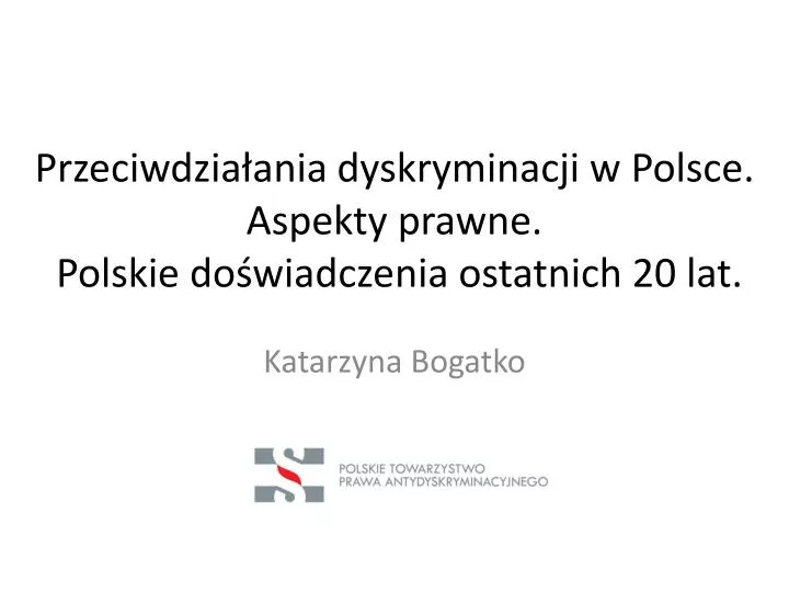 przeciwdzia ania dyskryminacji w polsce aspekty prawne polskie do wiadczenia ostatnich 20 lat