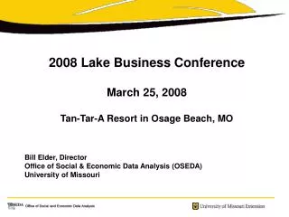2008 Lake Business Conference March 25, 2008 Tan-Tar-A Resort in Osage Beach, MO