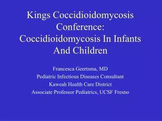 Kings Coccidioidomycosis Conference: Coccidioidomycosis In Infants And Children