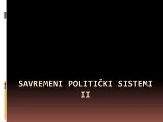 savremeni politi ki sistemi ii