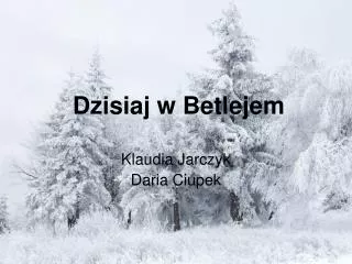 Dzisiaj w Betlejem