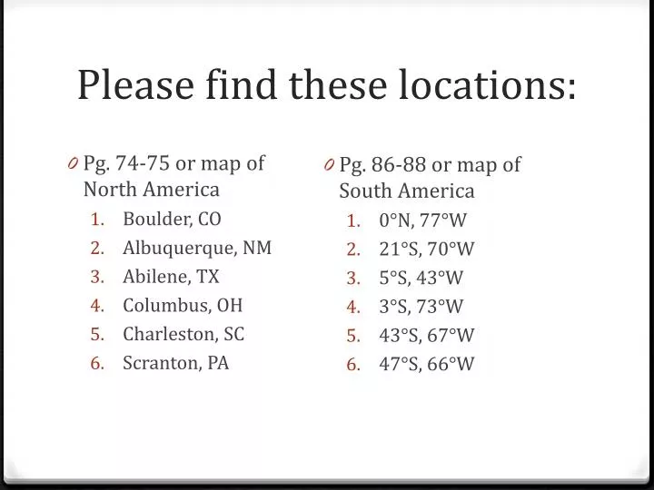 please find these locations