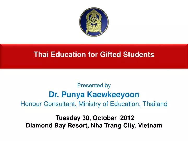 presented by dr punya kaewkeeyoon honour consultant ministry of education thailand