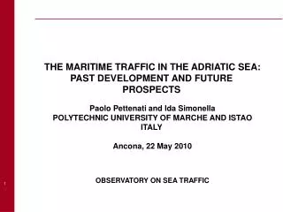 THE MARITIME TRAFFIC IN THE ADRIATIC SEA: PAST DEVELOPMENT AND FUTURE PROSPECTS