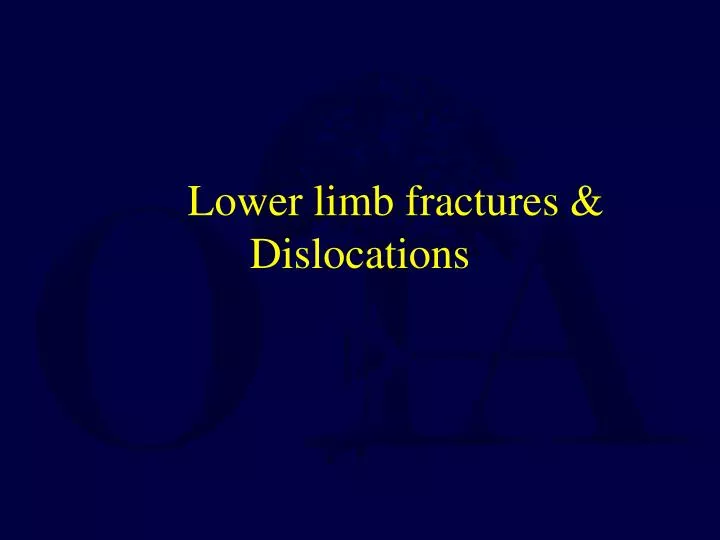 lower limb fractures dislocations