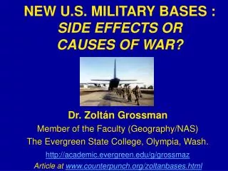 NEW U.S. MILITARY BASES : SIDE EFFECTS OR CAUSES OF WAR?