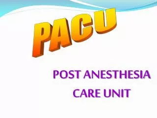 post anesthesia care unit