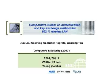 Comparative studies on authentication and key exchange methods for 802.11 wireless LAN