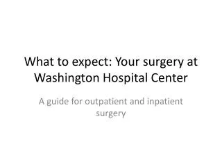 What to expect: Your surgery at Washington Hospital Center