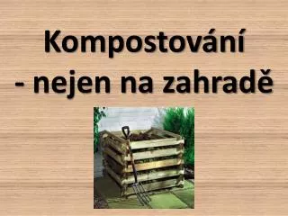 kompostov n nejen na zahrad