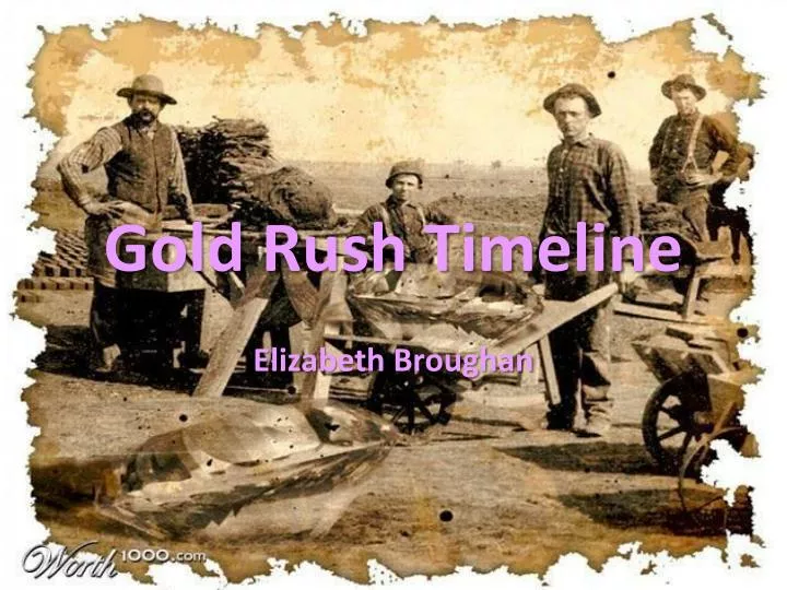 gold rush timeline