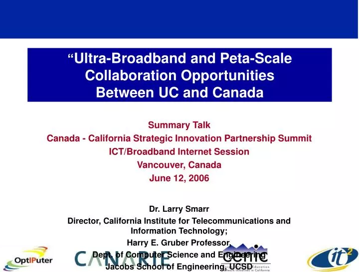 ultra broadband and peta scale collaboration opportunities between uc and canada