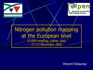 Nitrogen pollution mapping at the European level ELPEN meeting, Udine, Italy 21-22 November 2002