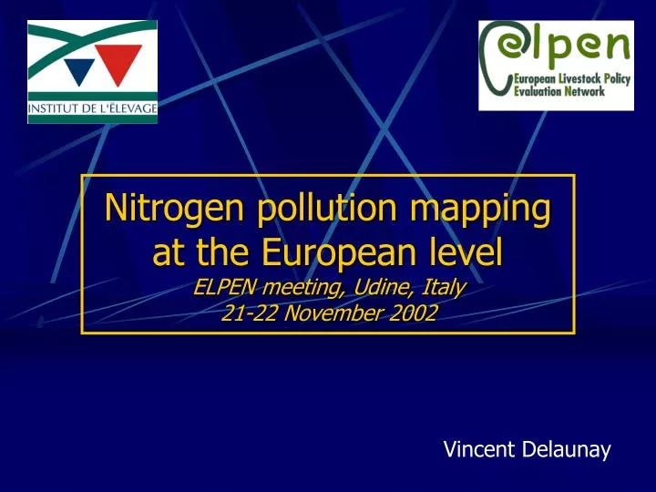 nitrogen pollution mapping at the european level elpen meeting udine italy 21 22 november 2002