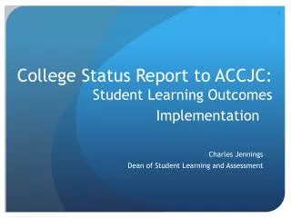 College Status Report to ACCJC: Student Learning Outcomes Implementation