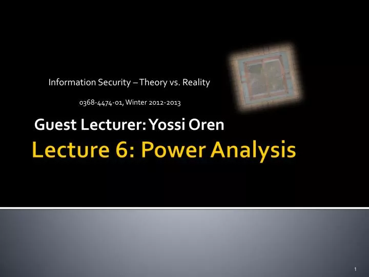 information security theory vs reality 0368 4474 01 winter 2012 2013 guest lecturer yossi oren