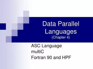 Data Parallel Languages (Chapter 4)
