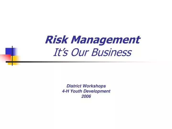 risk management it s our business