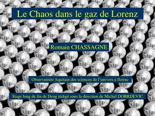 le chaos dans le gaz de lorenz