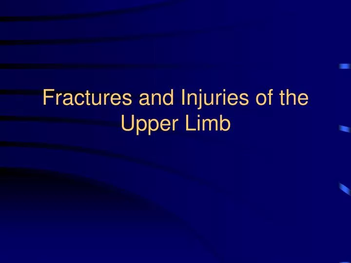 fractures and injuries of the upper limb