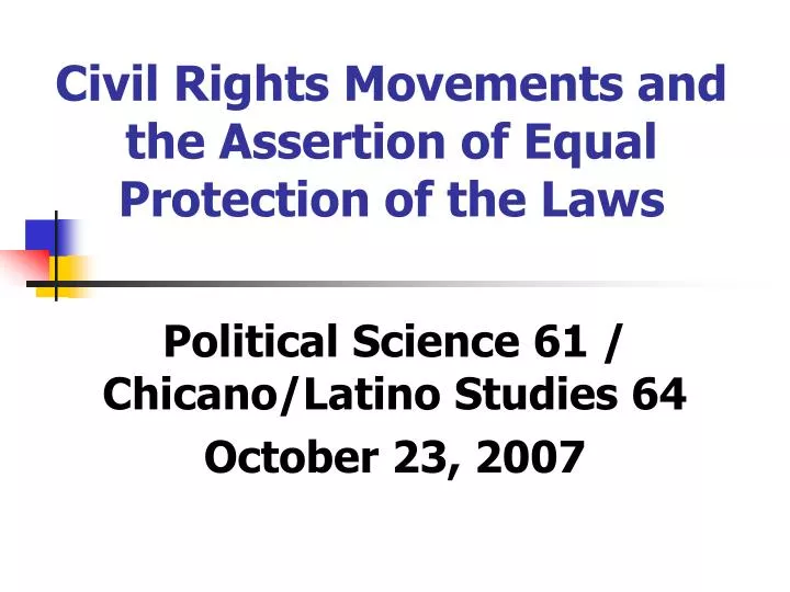 Civil Rights Movements and the Assertion of Equal Protection of the Laws